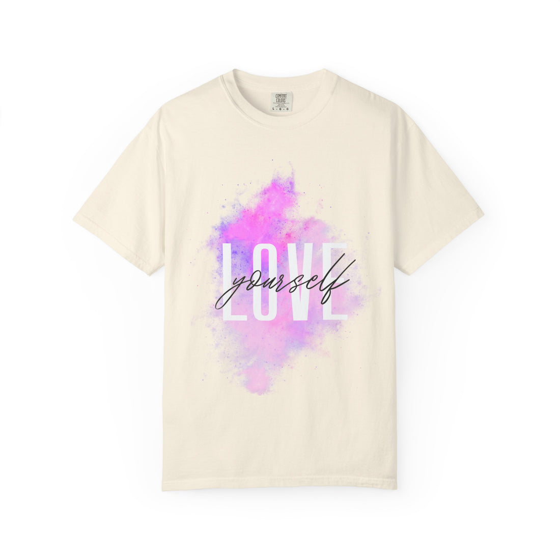 Unisex Love Yourself T-Shirt - Vibrant Garment-Dyed Tee for Self-Care & Positivity